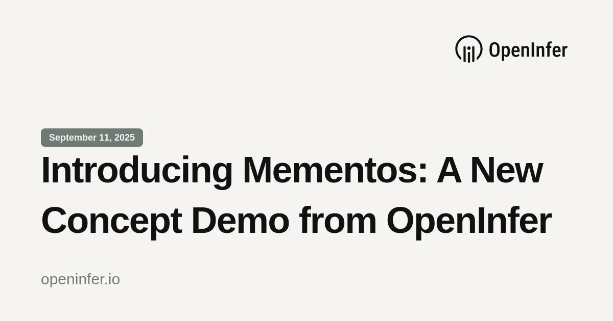 Introducing Mementos: A New Concept Demo from OpenInfer